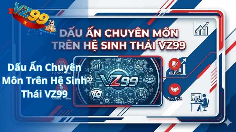 Tác Giả Jenny Nguyễn Dấu Ấn Chuyên Môn Trên Hệ Sinh Thái VZ99