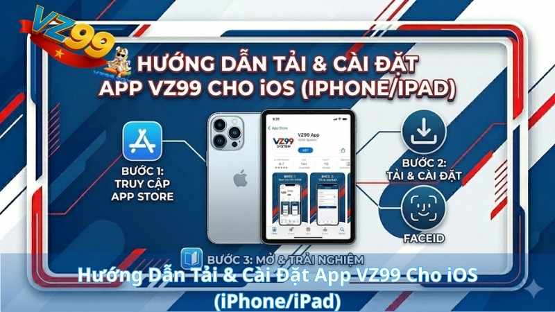 TẢI APP Hướng Dẫn Tải & Cài Đặt App VZ99 Cho iOS (iPhone/iPad)