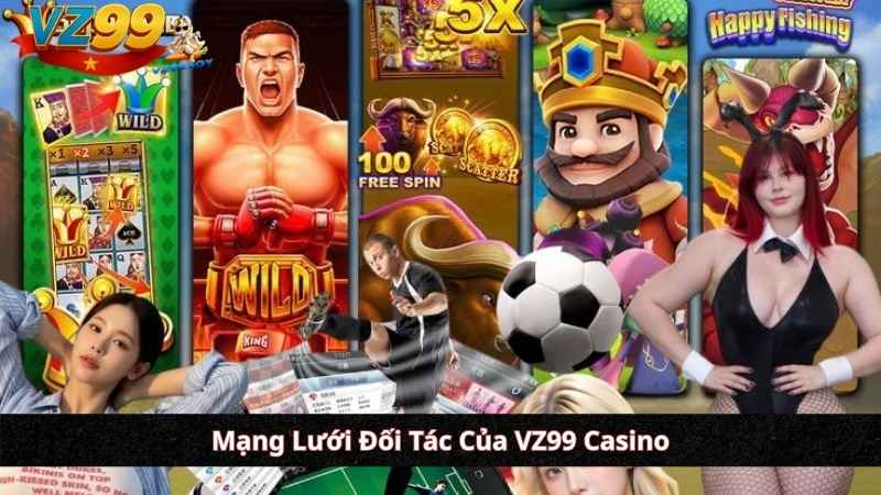VỀ CHÚNG TÔI - VZ99 CASINO Mạng Lưới Đối Tác Của VZ99 Casino